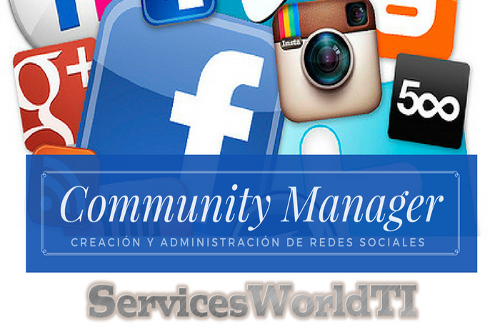 Gestion de Redes Sociales Community Manager ServicesWorldTI ServWorldTI